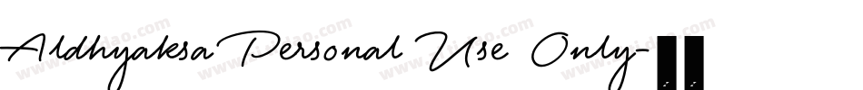 Aldhyaksa Personal Use Only字体转换